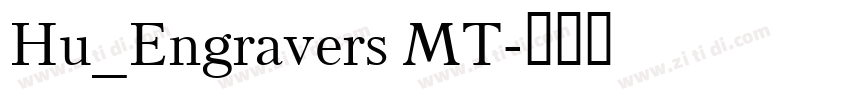 Hu_Engravers MT字体转换